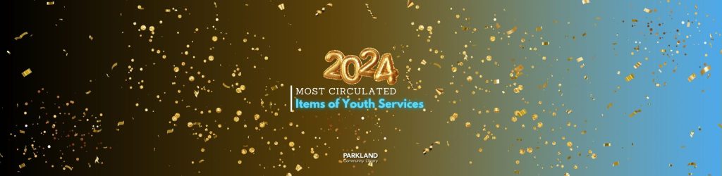 Most circulated items in Youth Services for 2024