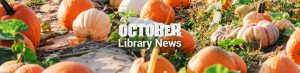 October Library News