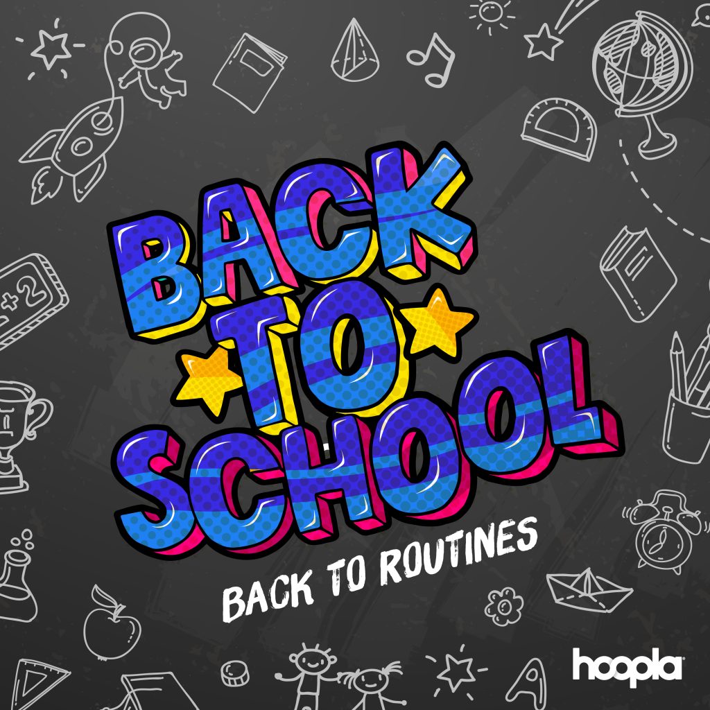 Hoopla Collection: Back to School: Routines for Learning, Literacy & Easing Anxiety